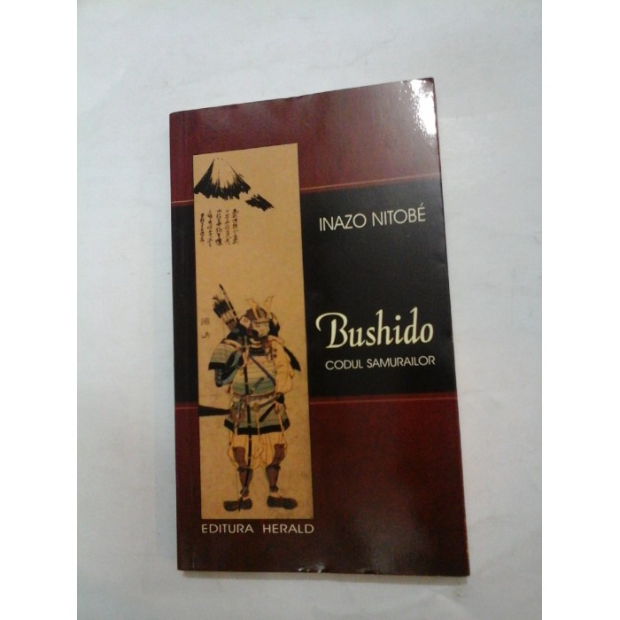 BUSHIDO: CODUL SAMURAILOR  -  INAZO  NITOBE